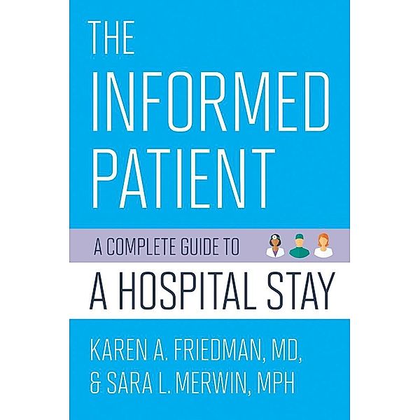 The Informed Patient / The Culture and Politics of Health Care Work, Karen A. Friedman, Sara L. Merwin