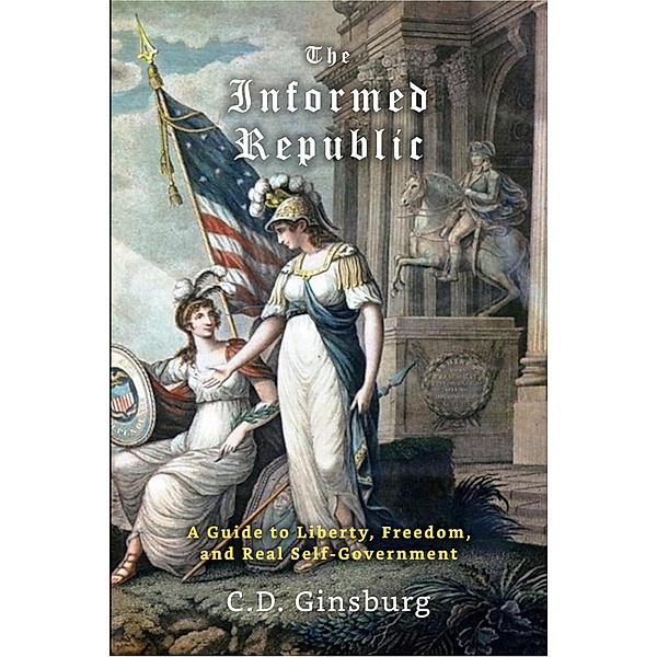 The Informed Republic, C. D. Ginsburg