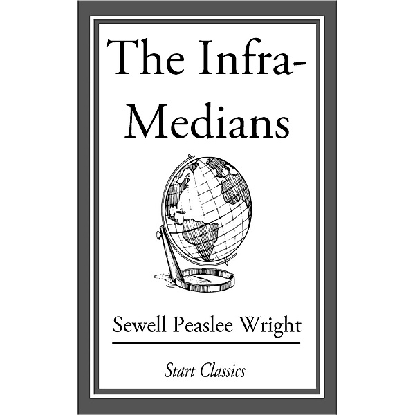 The Infra-Medians, Sewell Peaslee Wright