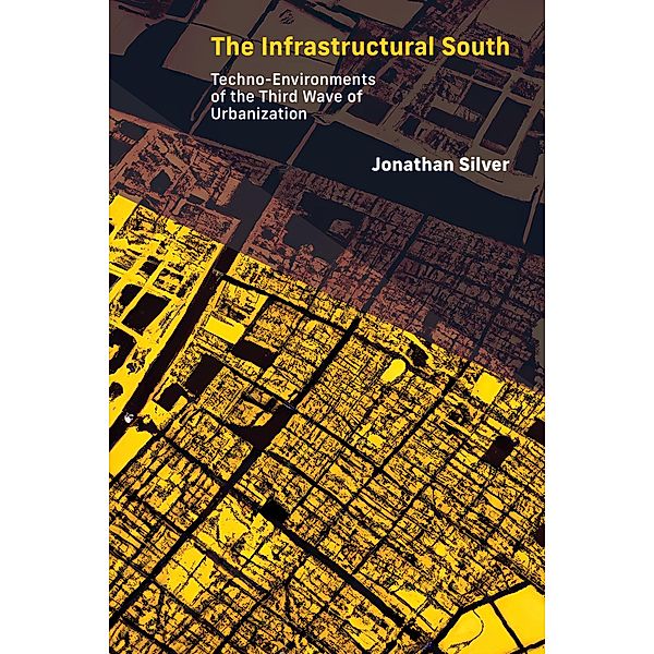 The Infrastructural South / Infrastructures, Jonathan Silver