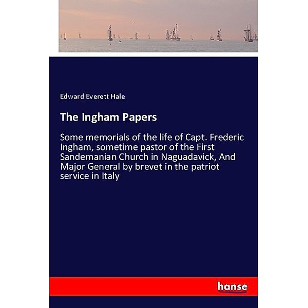 The Ingham Papers, Edward Everett Hale