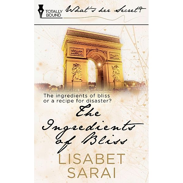 The Ingredients of Bliss / Totally Bound Publishing, Lisabet Sarai