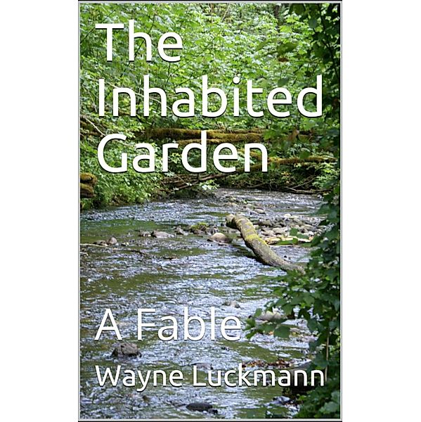 The Inhabited Garden, Wayne Luckmann