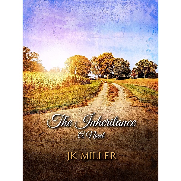 The Inheritance: A Novel, Jk Miller