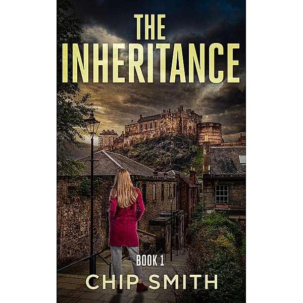 The Inheritance (Book 1, #1) / Book 1, Chip Smith