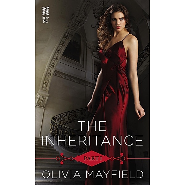 The Inheritance: The Inheritance Part I, Olivia Mayfield