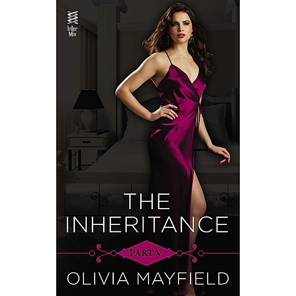 The Inheritance: The Inheritance Part V, Olivia Mayfield