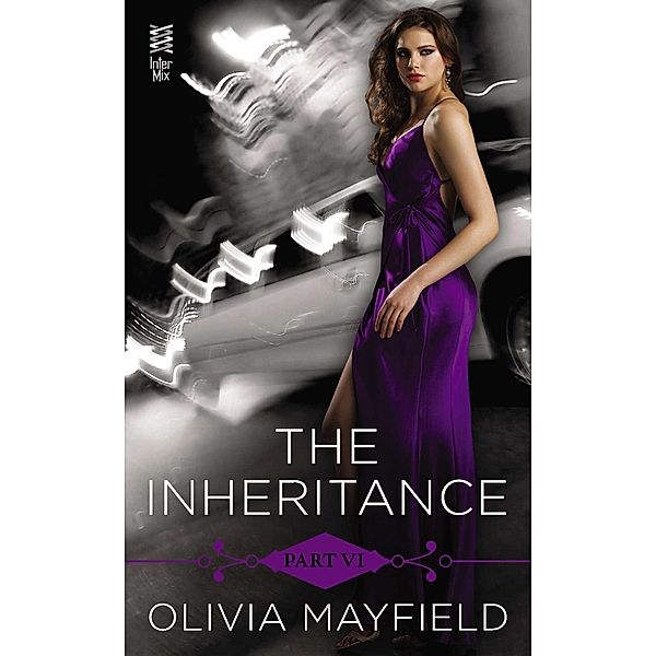 The Inheritance: The Inheritance Part VI, Olivia Mayfield