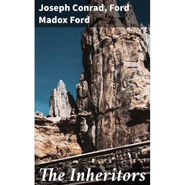 The Inheritors, Joseph Conrad, Ford Madox Ford