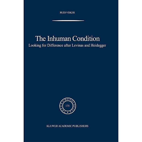 The Inhuman Condition / Phaenomenologica Bd.175, Rudi Visker