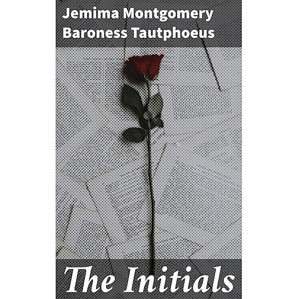 The Initials, Jemima Montgomery Tautphoeus