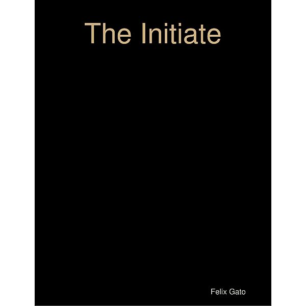 The Initiate, Felix Gato