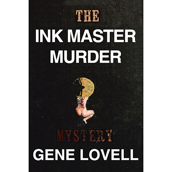 The Ink Master Murder, Gene Lovell