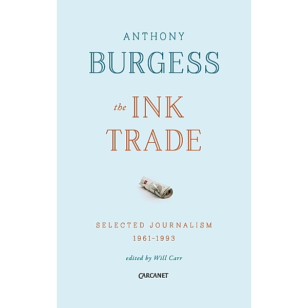 The Ink Trade, Anthony Burgess