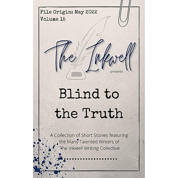 The Inkwell presents: Blind to the Truth / The Inkwell presents:, The Inkwell