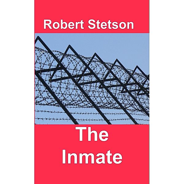 The Inmate, Robert Stetson