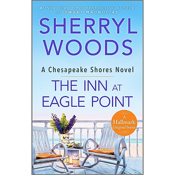 The Inn at Eagle Point / A Chesapeake Shores Novel Bd.1, Sherryl Woods