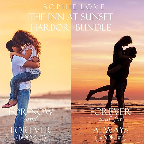 The Inn at Sunset Harbor - 1 - The Inn at Sunset Harbor Bundle (Books 1 and 2), Sophie Love