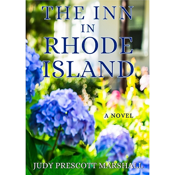 The Inn in Rhode Island (Be Strong Enough Series, #2) / Be Strong Enough Series, Judy Prescott Marshall