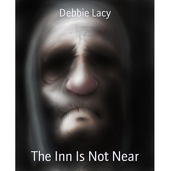 The Inn Is Not Near, Debbie Lacy