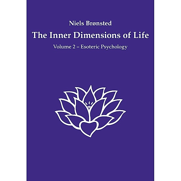 The Inner Dimensions of Life / The Inner Dimensions of Life Bd.2, Niels Brønsted