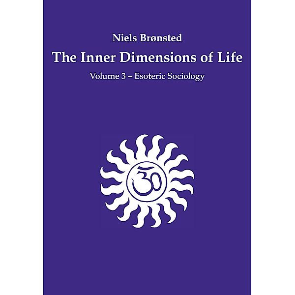 The Inner Dimensions of Life / The Inner Dimensions of Life Bd.3, Niels Brønsted