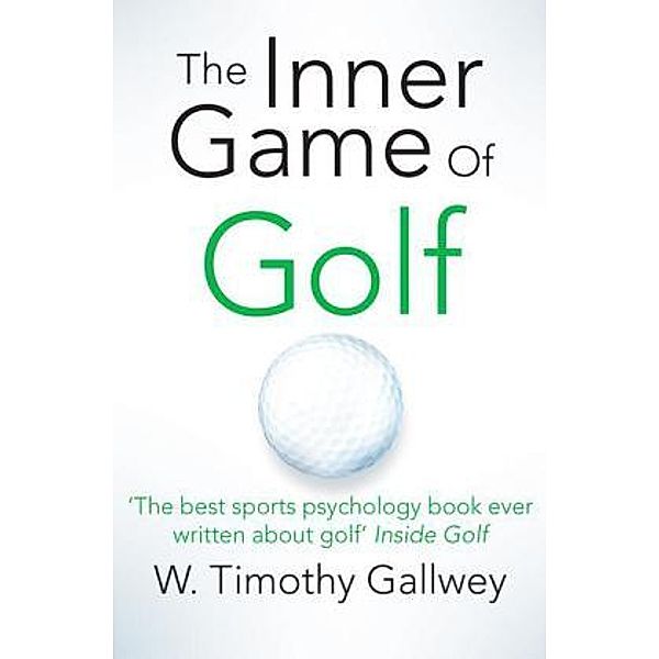 The Inner Game of Golf, W. T. Gallwey