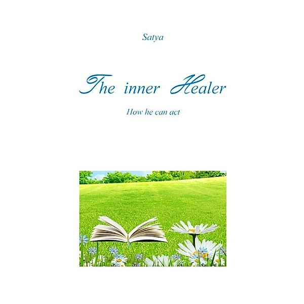 The inner Healer, Satya