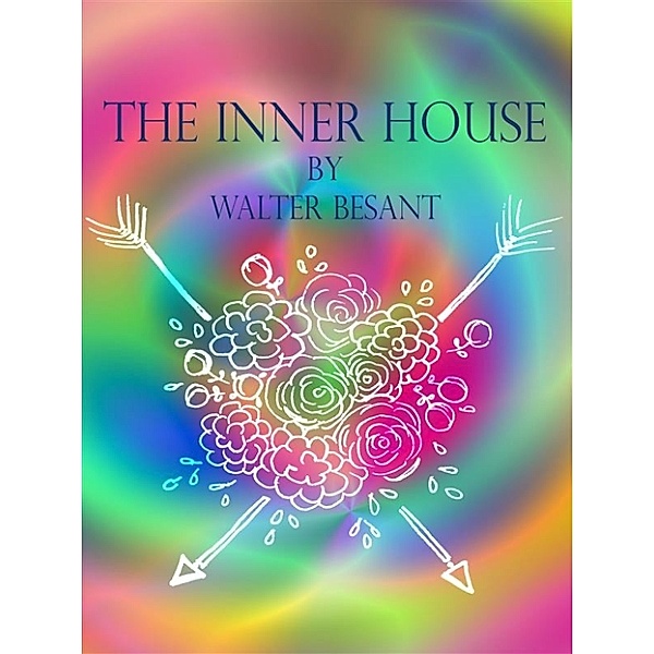 The inner house, Walter Besant