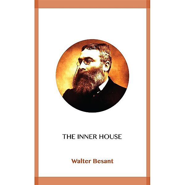 The Inner House, Walter Besant