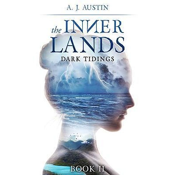 The Inner Lands / The Inner Lands Bd.2, A. J. Austin