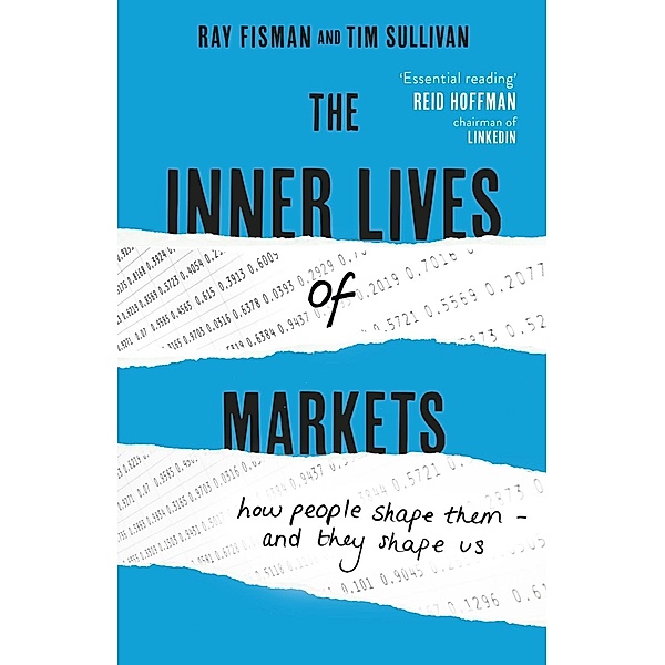 The Inner Lives of Markets, Ray Fisman, Tim Sullivan