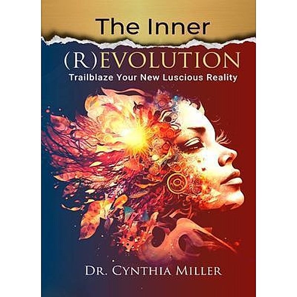 The Inner (R)Evolution, Cynthia Miller