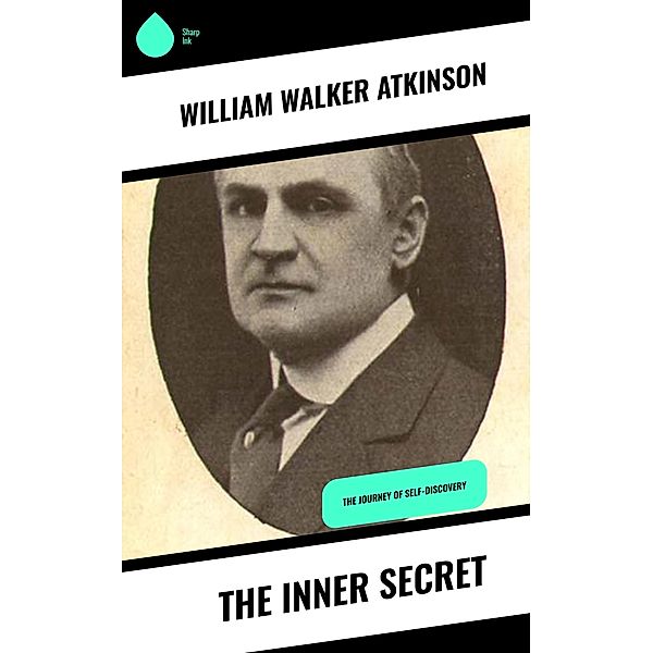 The Inner Secret, William Walker Atkinson