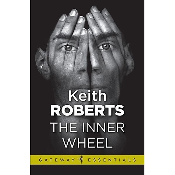 The Inner Wheel / Gateway Essentials, Keith Roberts