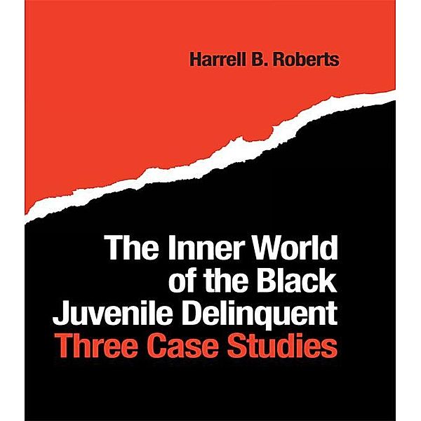 The Inner World of the Black Juvenile Delinquent, Harrell B. Roberts