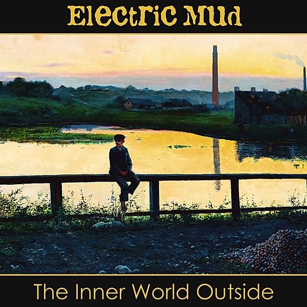 The Inner World Outside, Electric Mud