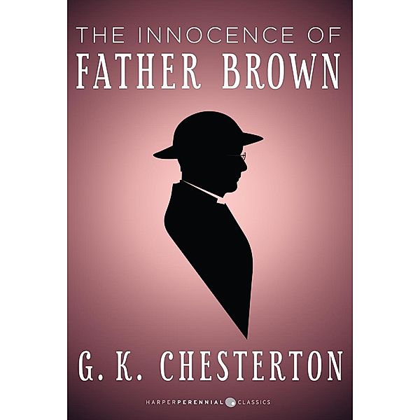 The Innocence of Father Brown, G. K. Chesterton