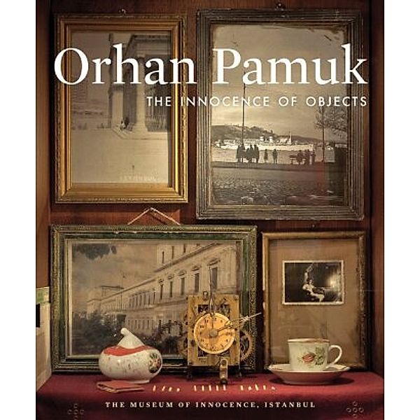 The Innocence of Objects, Orhan Pamuk
