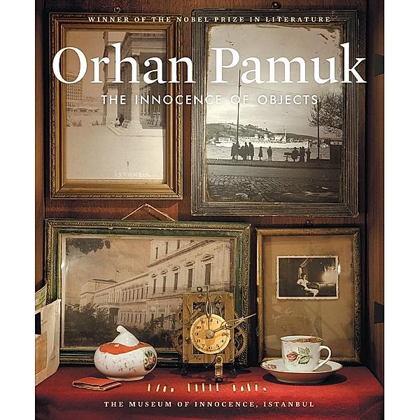 The Innocence of Objects, Orhan Pamuk