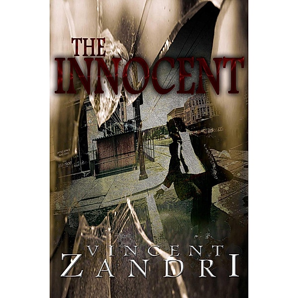 The Innocent (A Jack Keeper Marconi PI Thriller Series) / A Jack Keeper Marconi PI Thriller Series, Vincent Zandri