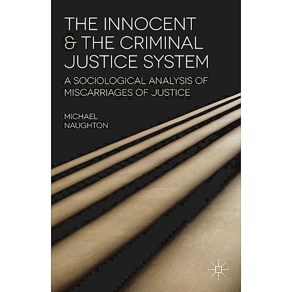 The Innocent and the Criminal Justice System, Michael Naughton