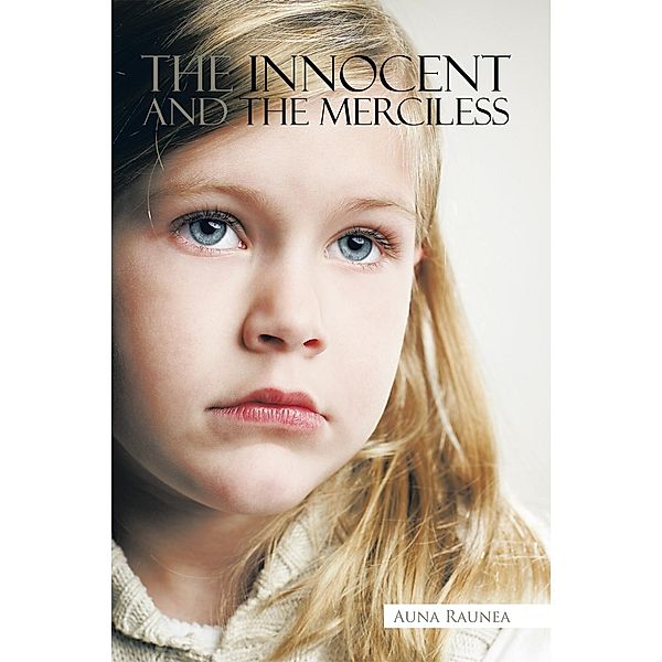 The Innocent and the Merciless, Auna Raunea