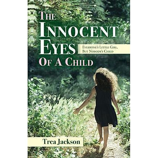 The Innocent Eyes of a Child, Trea Jackson