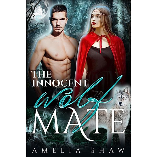 The Innocent Wolf Mate, Amelia Shaw