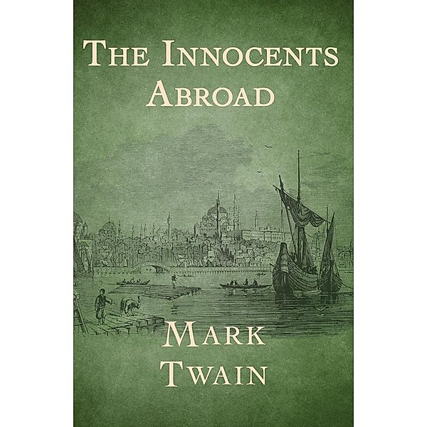 The Innocents Abroad, Mark Twain