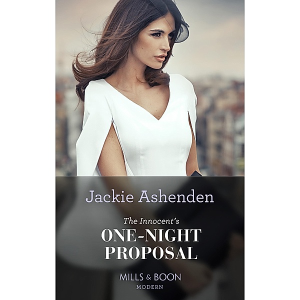 The Innocent's One-Night Proposal (Mills & Boon Modern), Jackie Ashenden