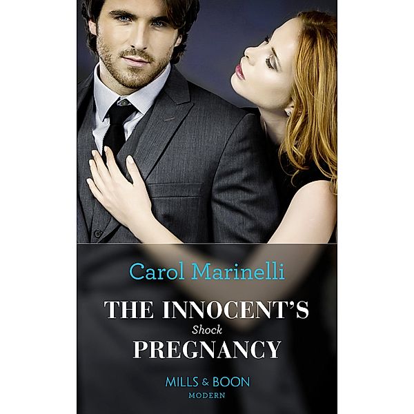 The Innocent's Shock Pregnancy (One Night With Consequences, Book 47) (Mills & Boon Modern), Carol Marinelli