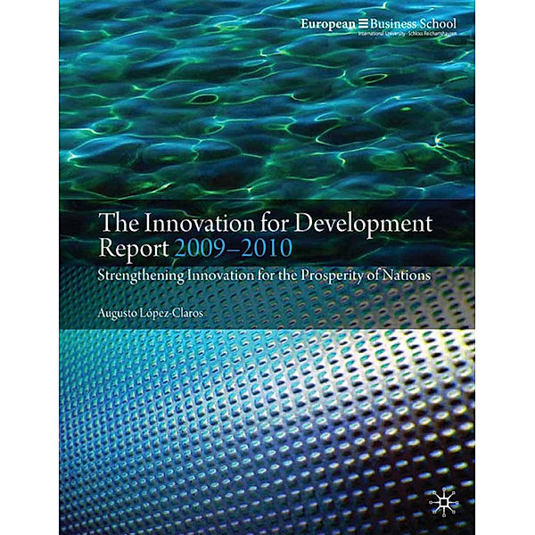 The Innovation for Development Report 2009-2010, A. López-Claros