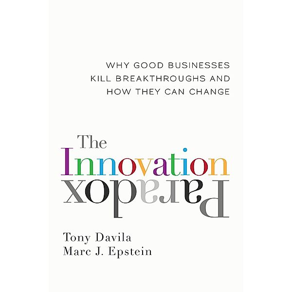 The Innovation Paradox, Tony Davila, Marc Epstein